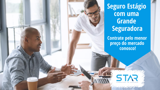 Seguro Estágio com uma grande seguradora é na Star!