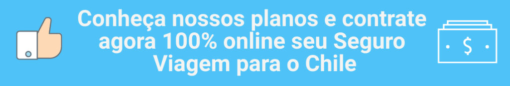 Compre 100% Online seu Seguro Viagem Chile com 30 mil dólares de cobertura com preços acessíveis